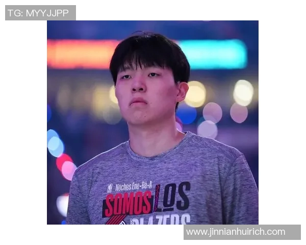 队记：杨瀚森成长之路漫长昌西深知培养新星的重要性